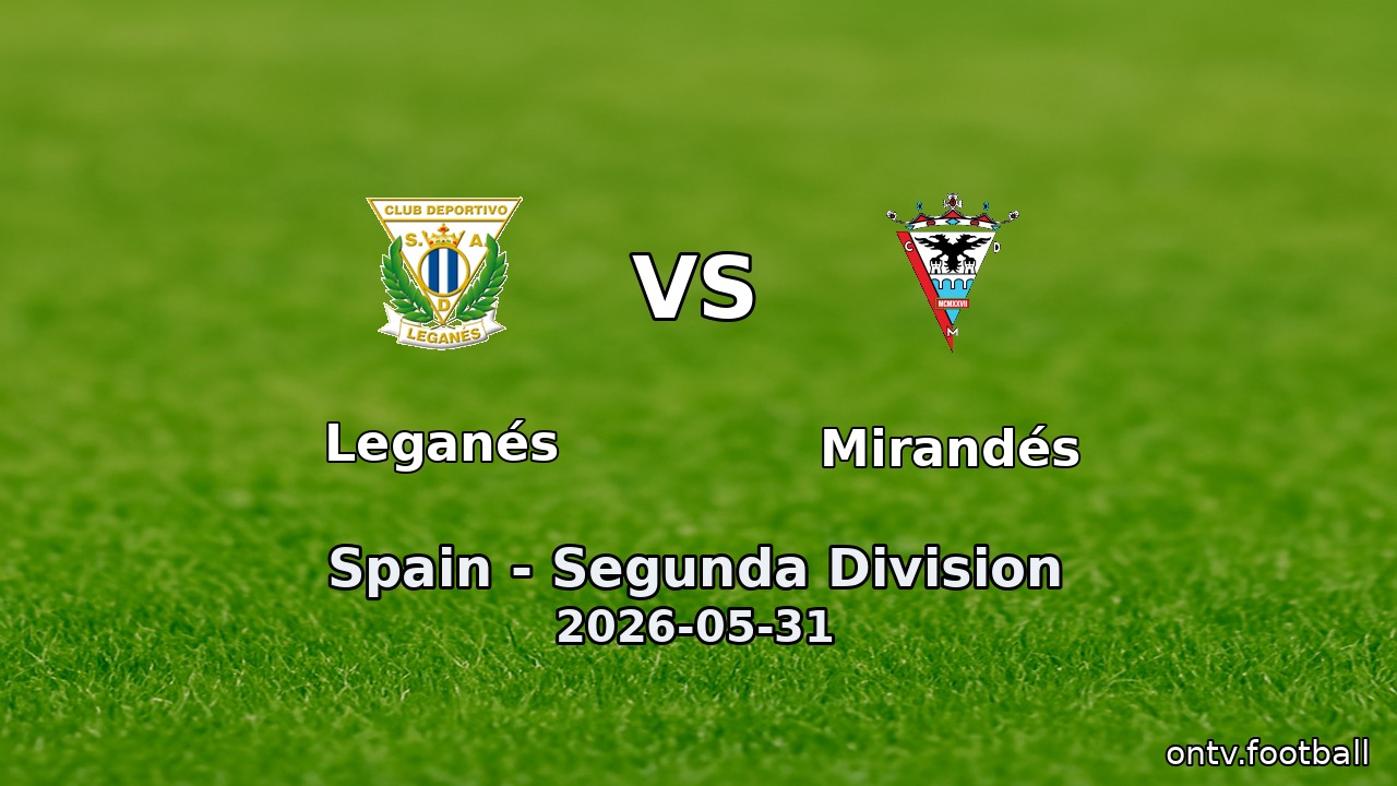 Leganés vs Mirandés
