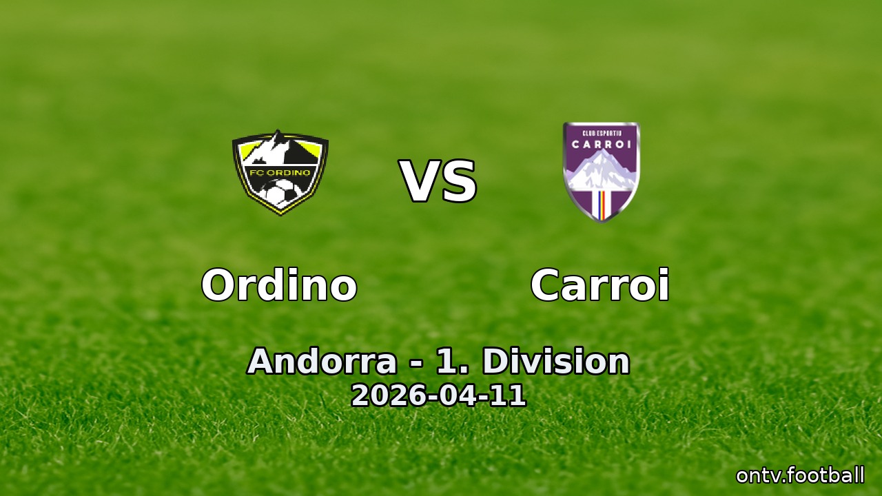 Ordino vs Carroi