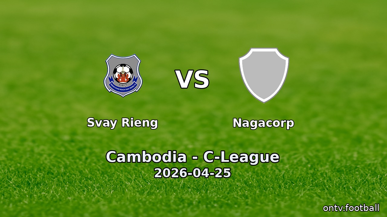 Svay Rieng vs Nagacorp