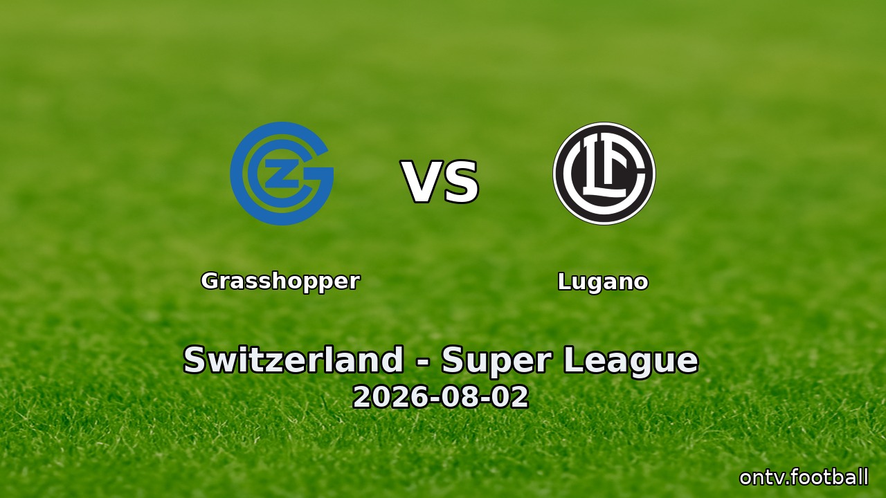 Grasshopper vs Lugano