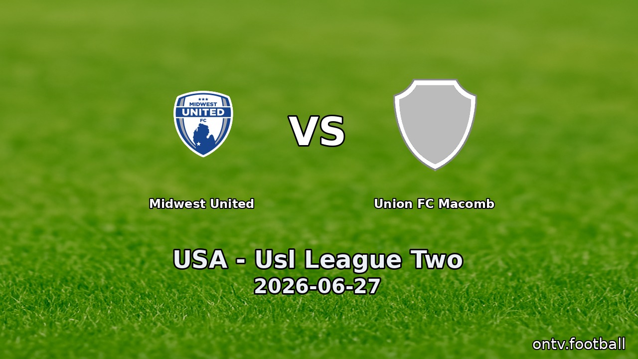 Midwest United vs Union FC Macomb