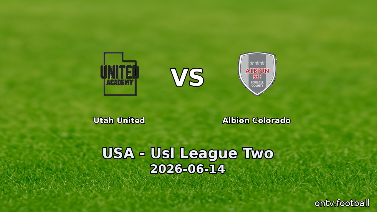 Utah United vs Albion Colorado