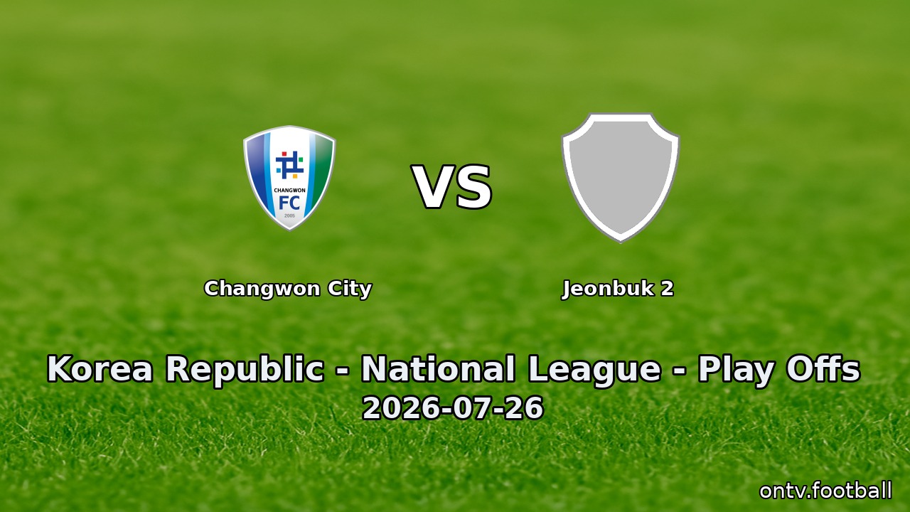 Changwon City vs Jeonbuk 2