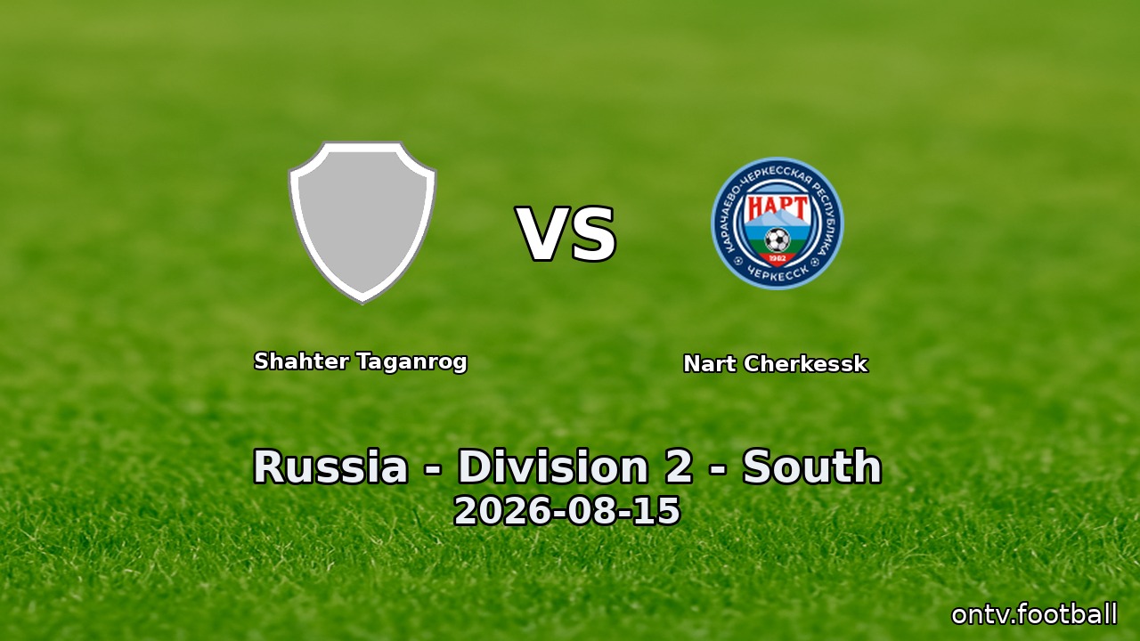 Shahter Taganrog vs Nart Cherkessk