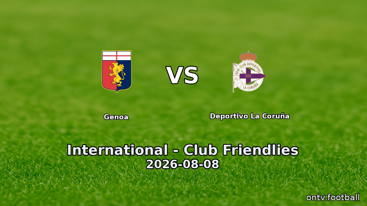 Genoa vs Deportivo La Coruña