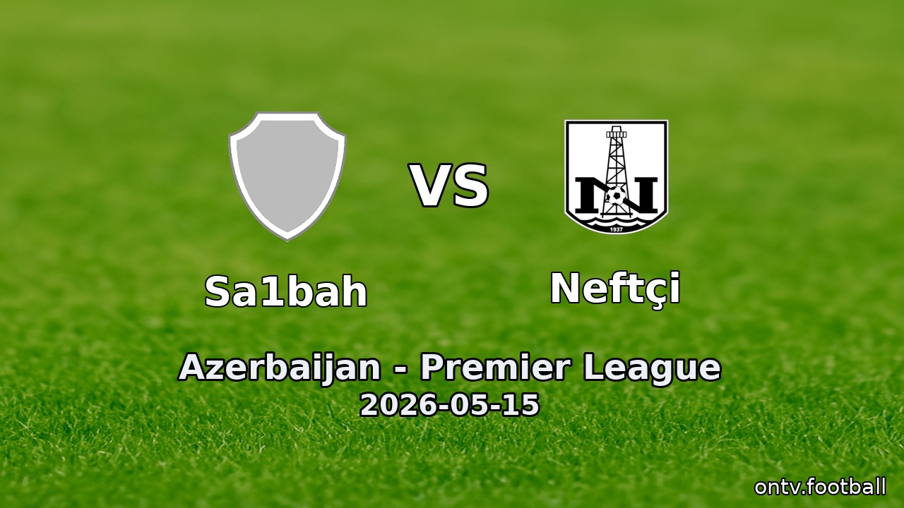 Sa1bah vs Neftçi