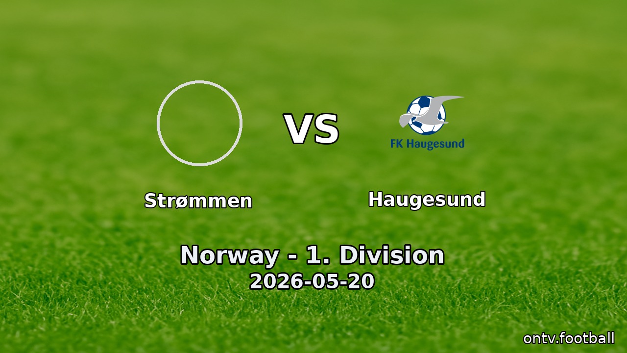 Strømmen vs Haugesund