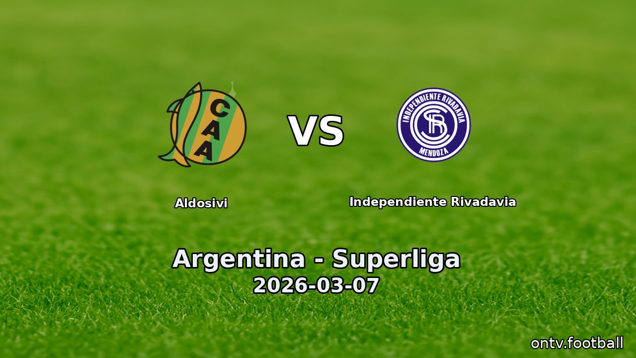 Aldosivi vs Independiente Rivadavia