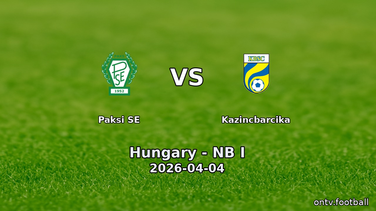 Paksi SE vs Kazincbarcika