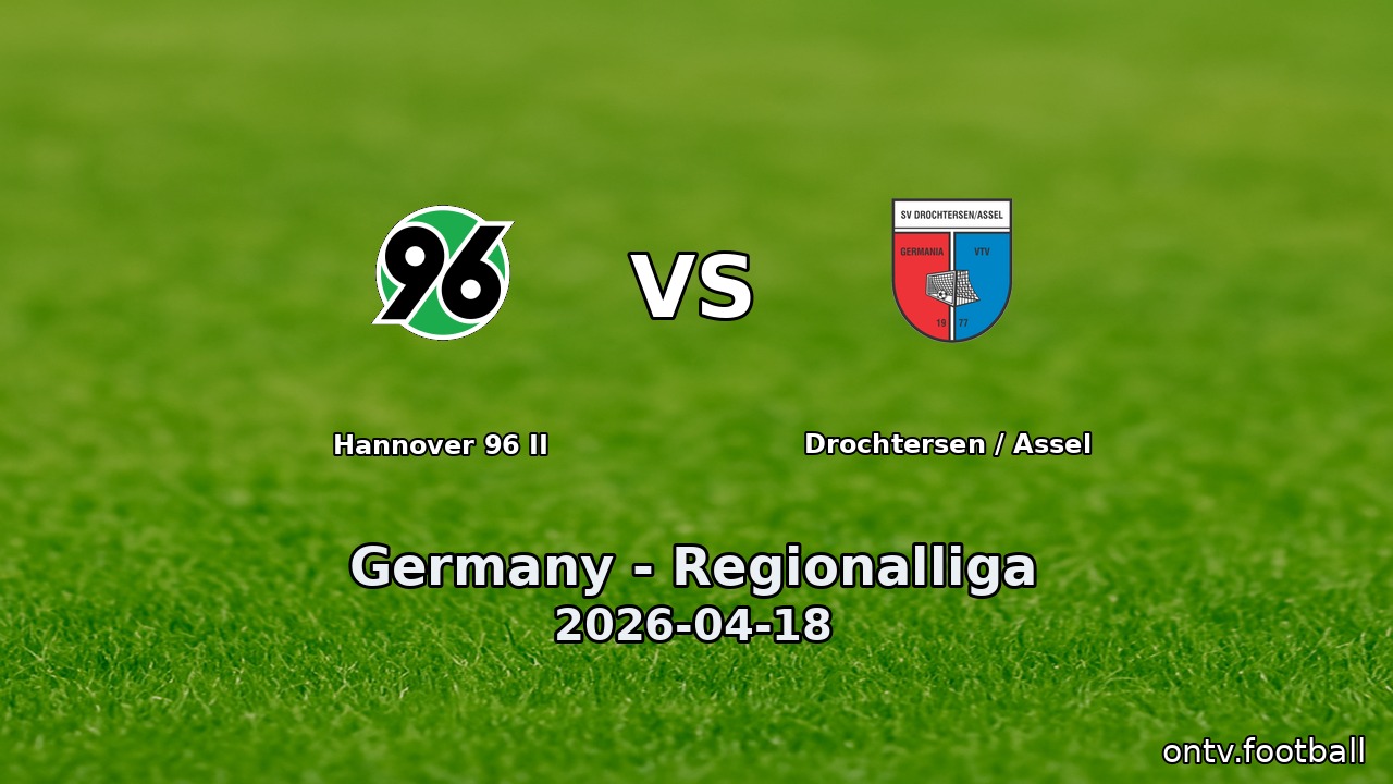 Hannover 96 II vs Drochtersen / Assel
