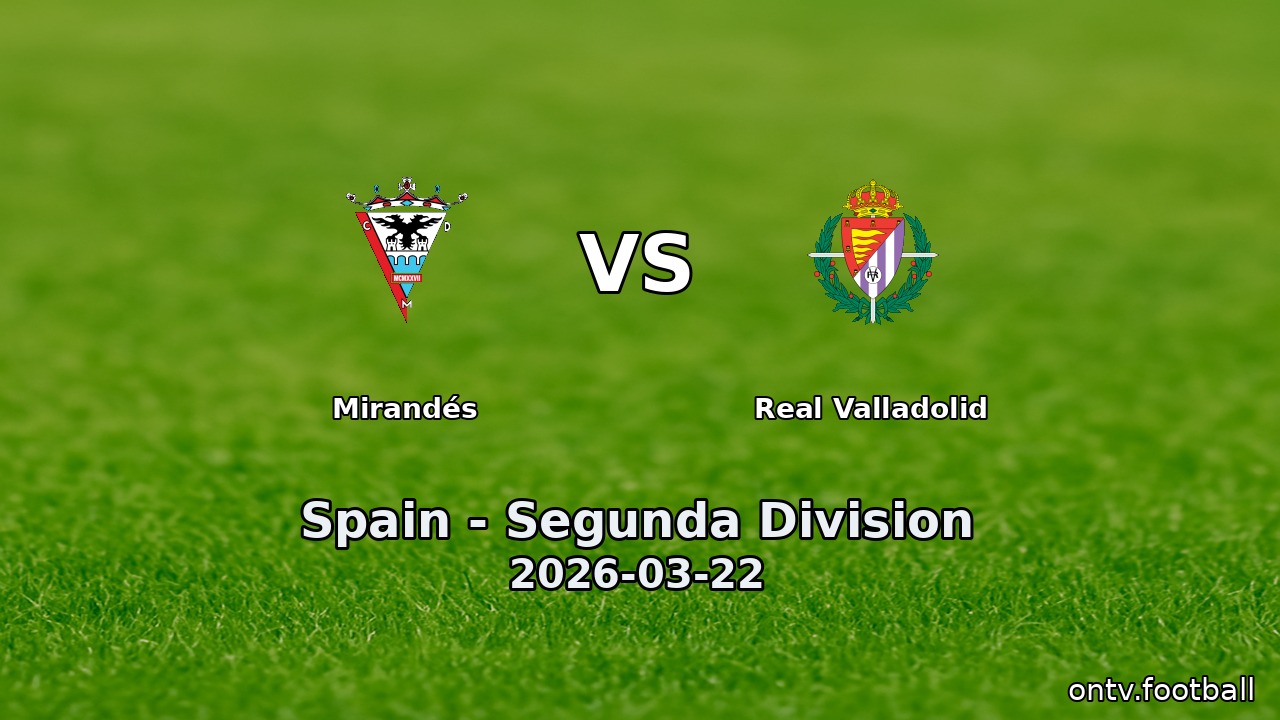 Mirandés vs Real Valladolid