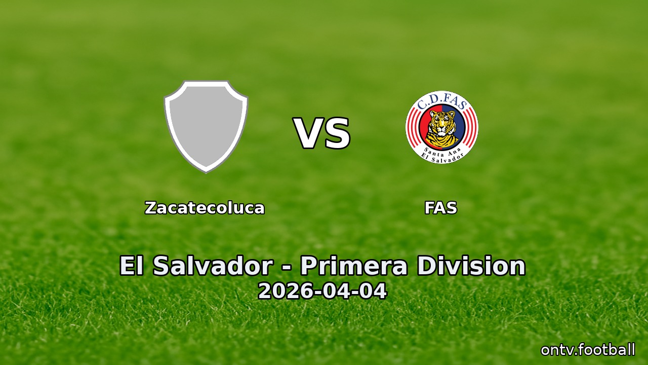 Zacatecoluca vs FAS