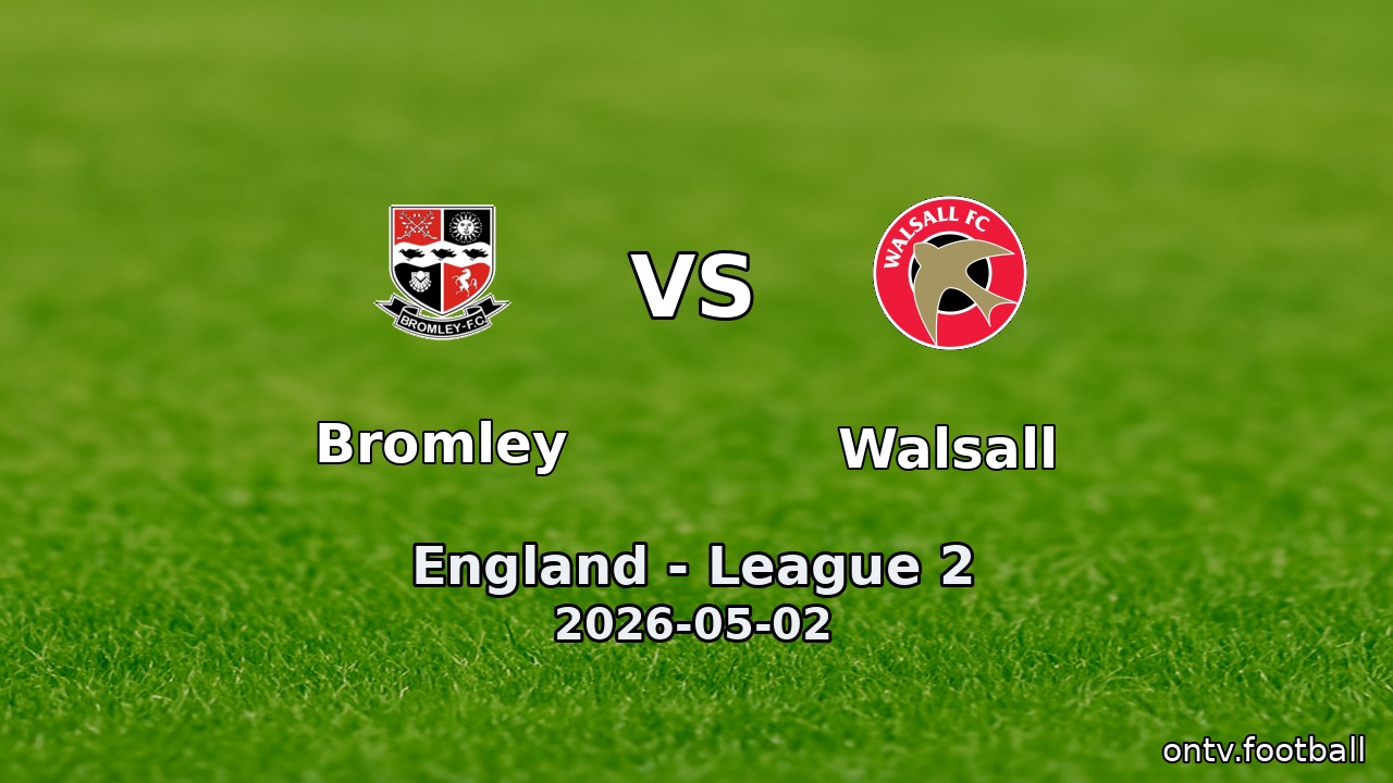 Bromley vs Walsall