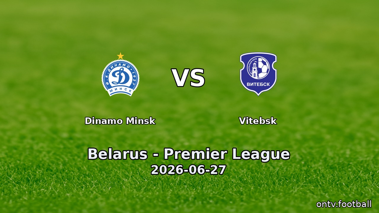 Dinamo Minsk vs Vitebsk