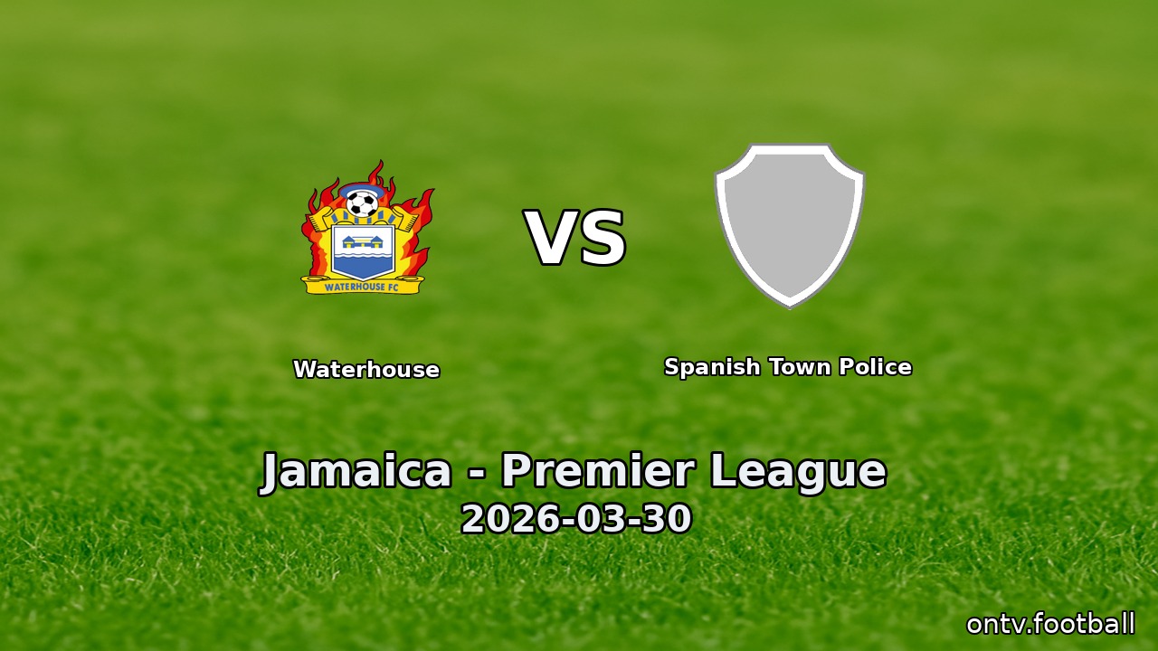 Waterhouse vs Spanish Town Police