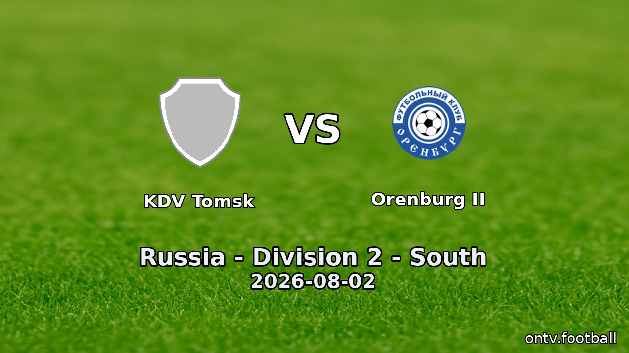 KDV Tomsk vs Orenburg II