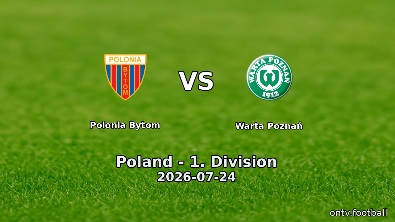 Polonia Bytom vs Warta Poznań