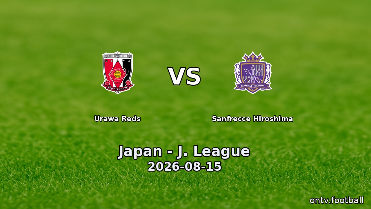 Urawa Reds vs Sanfrecce Hiroshima