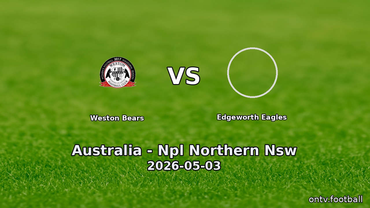Weston Bears vs Edgeworth Eagles