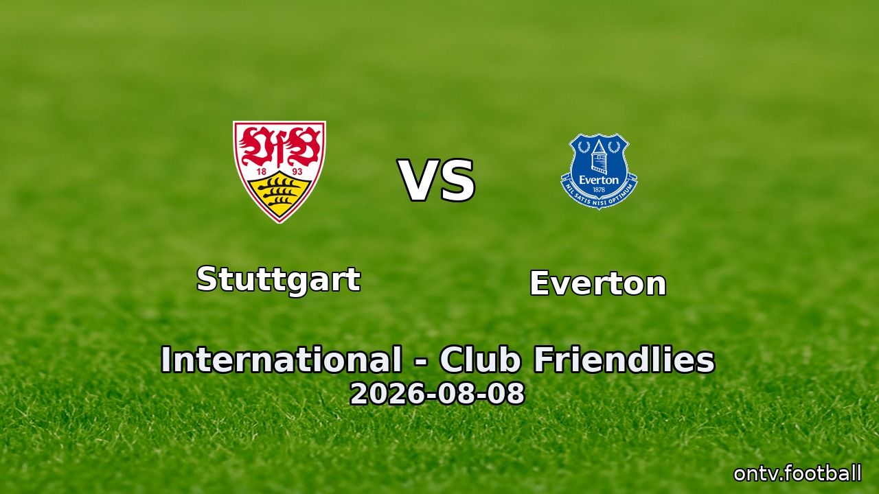 Stuttgart vs Everton