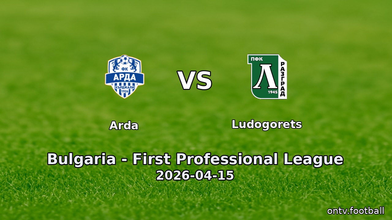 Arda vs Ludogorets