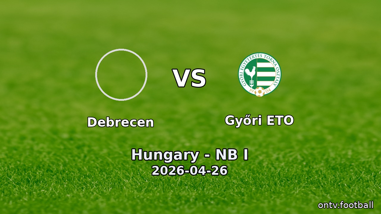 Debrecen vs Győri ETO