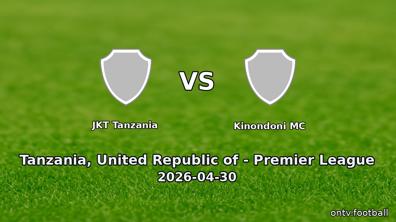 JKT Tanzania vs Kinondoni MC