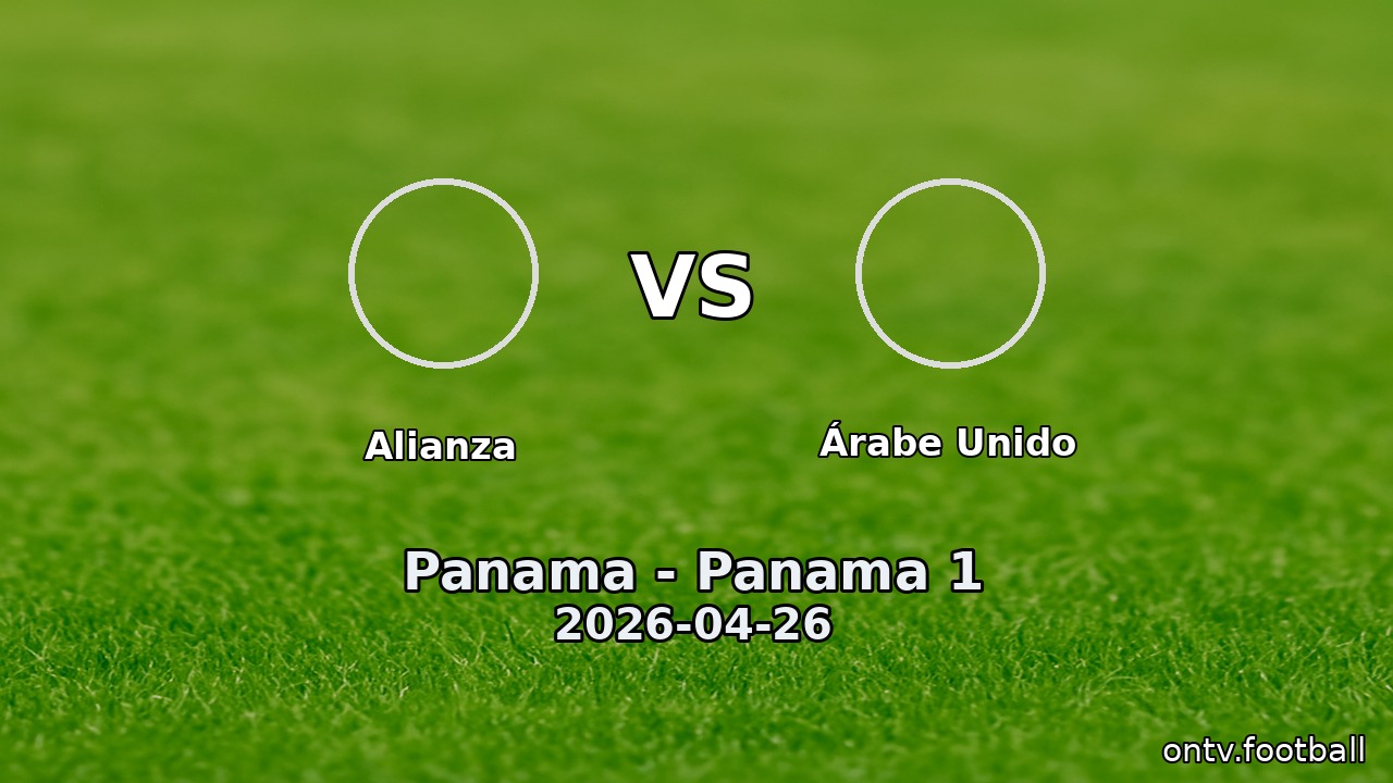 Alianza vs Árabe Unido