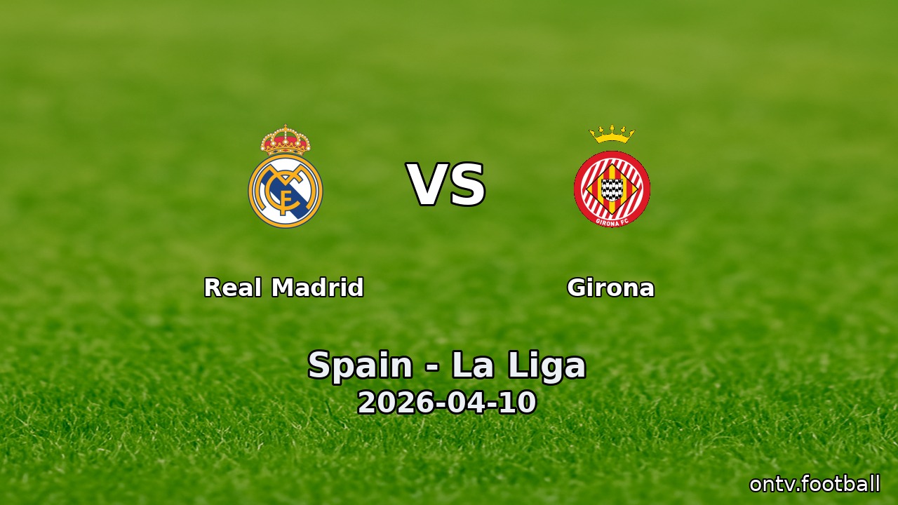 Real Madrid vs Girona