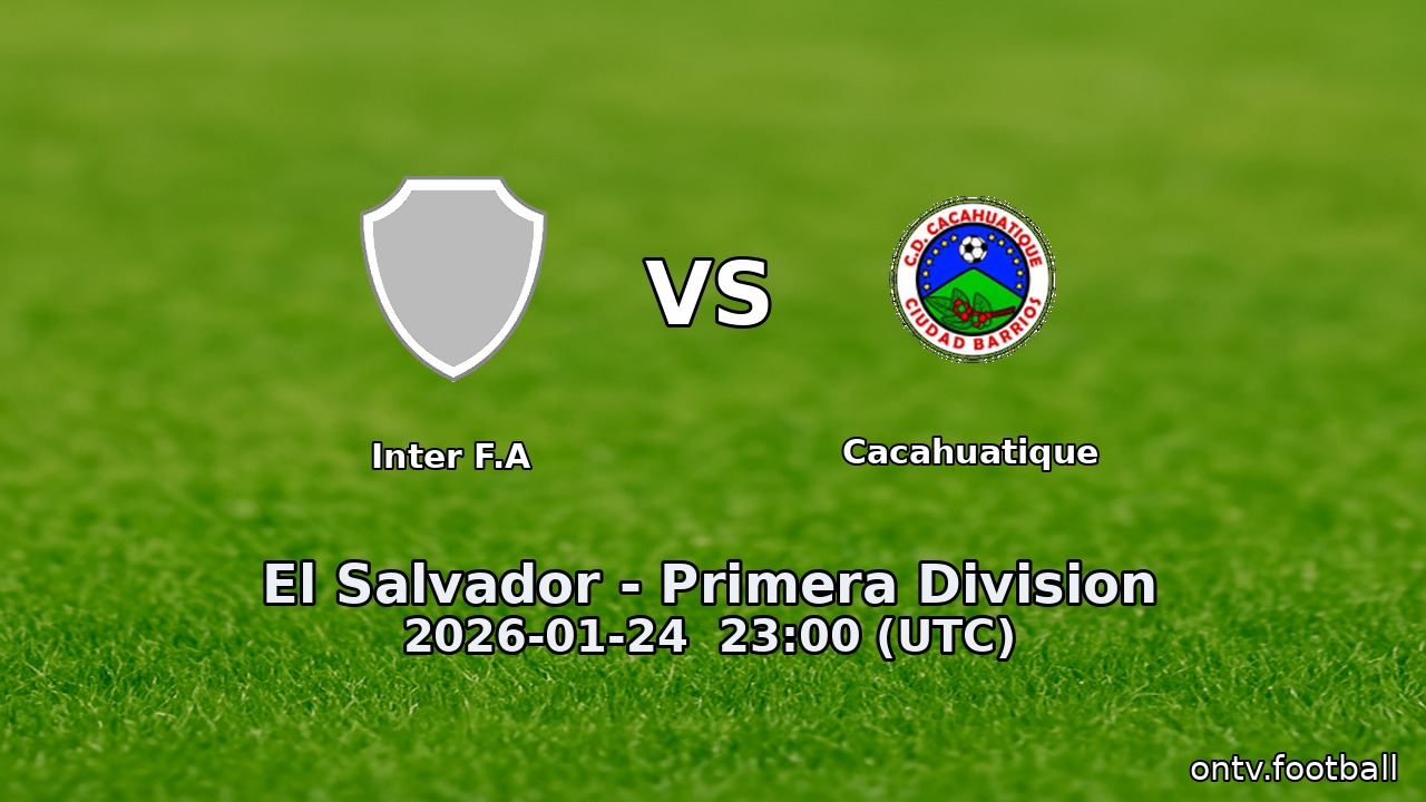 Inter F.A vs Cacahuatique