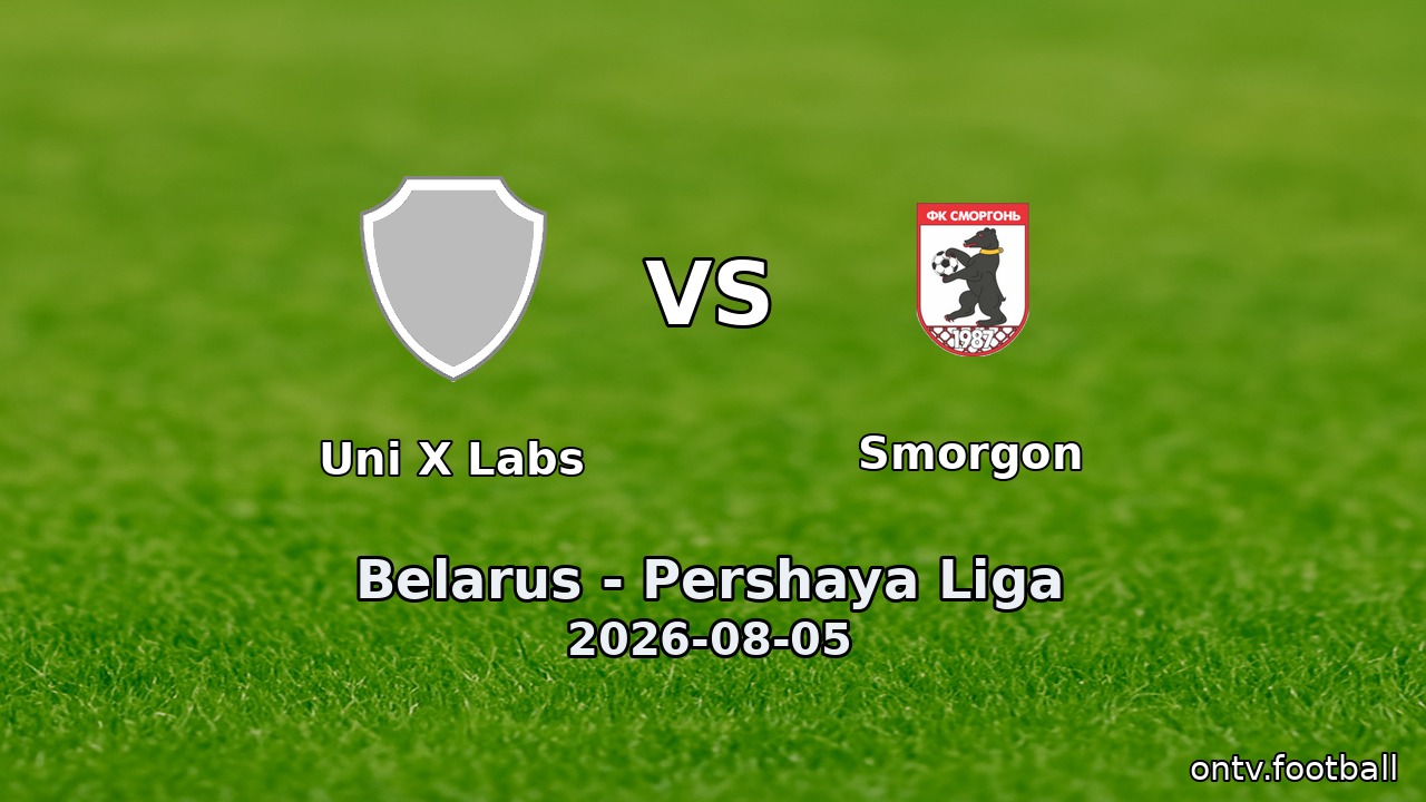Uni X Labs vs Smorgon