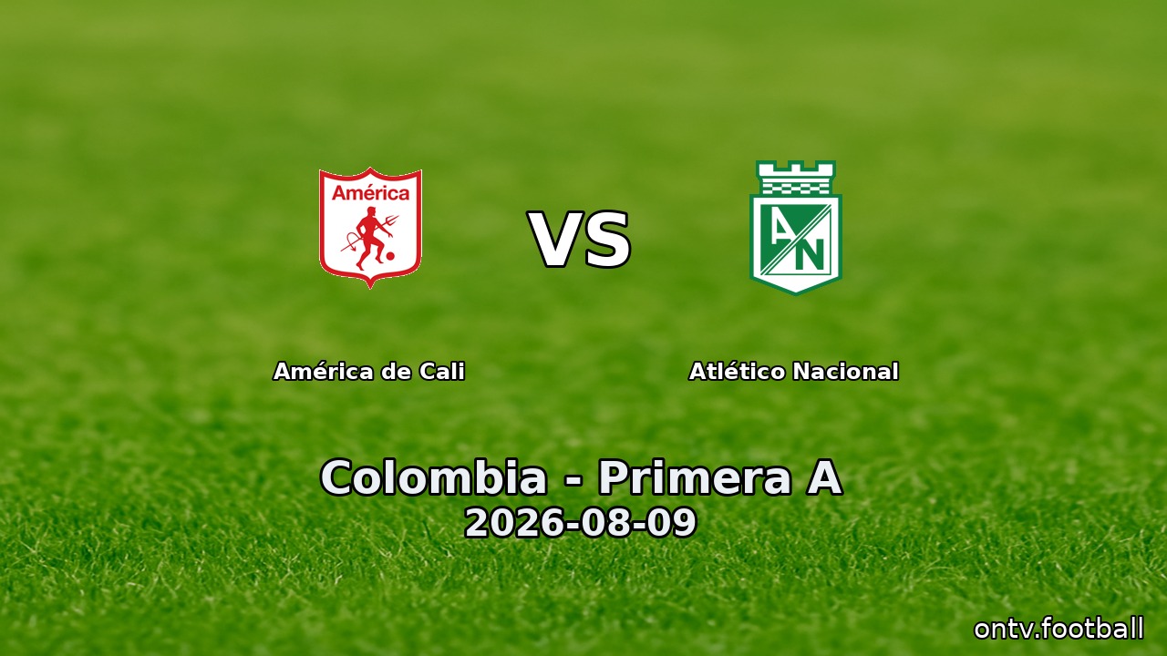 América de Cali vs Atlético Nacional