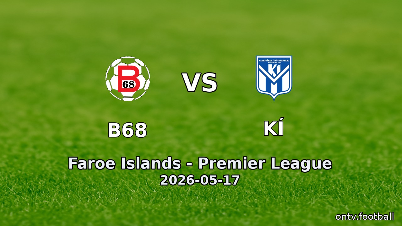 B68 vs KÍ