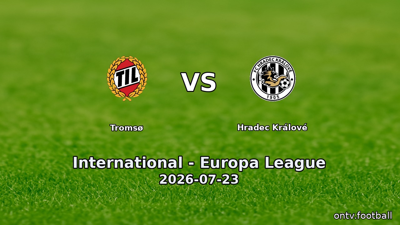 Tromsø vs Hradec Králové