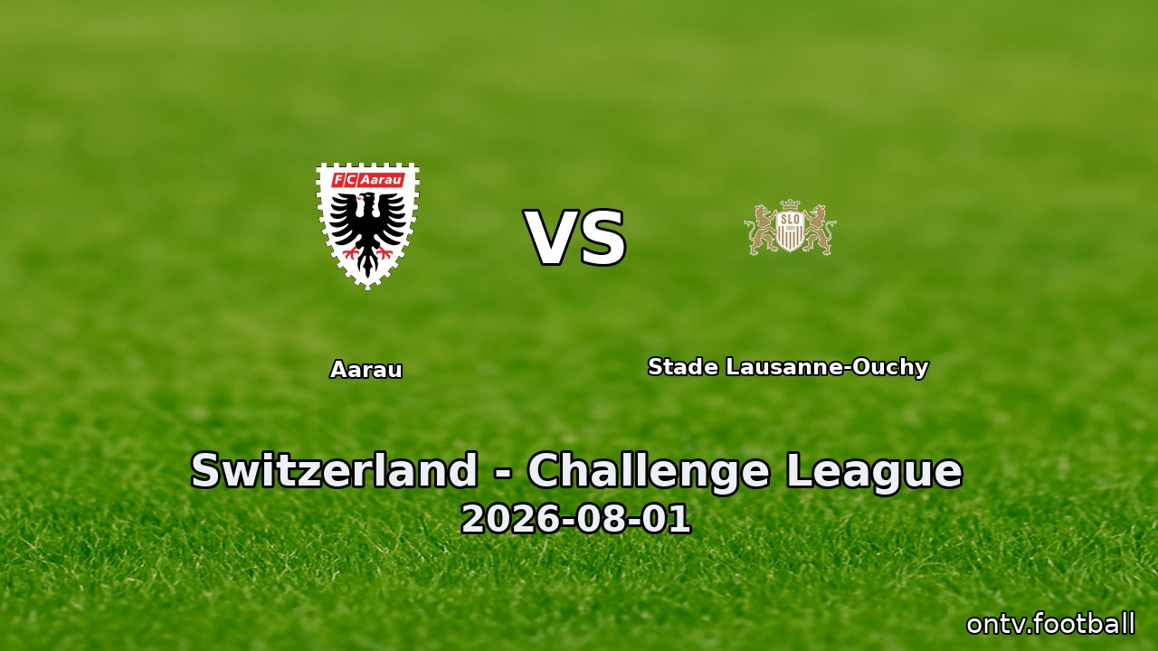 Aarau vs Stade Lausanne-Ouchy