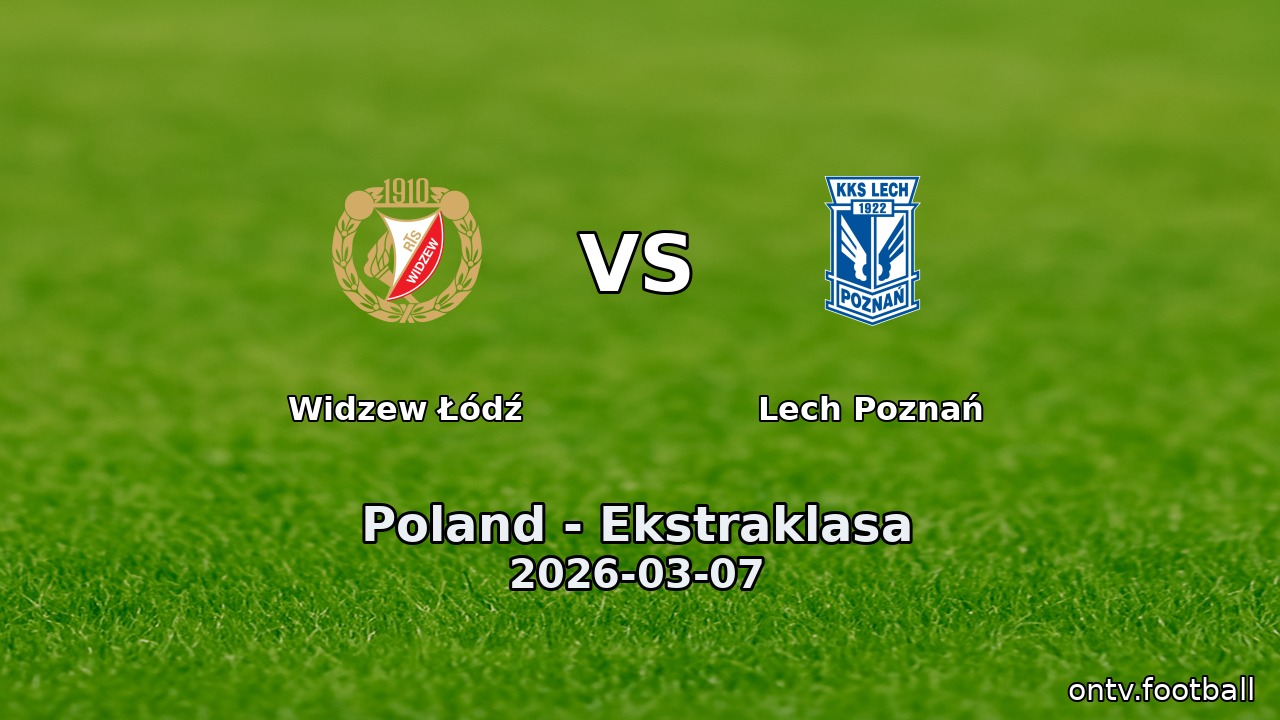 Widzew Łódź vs Lech Poznań