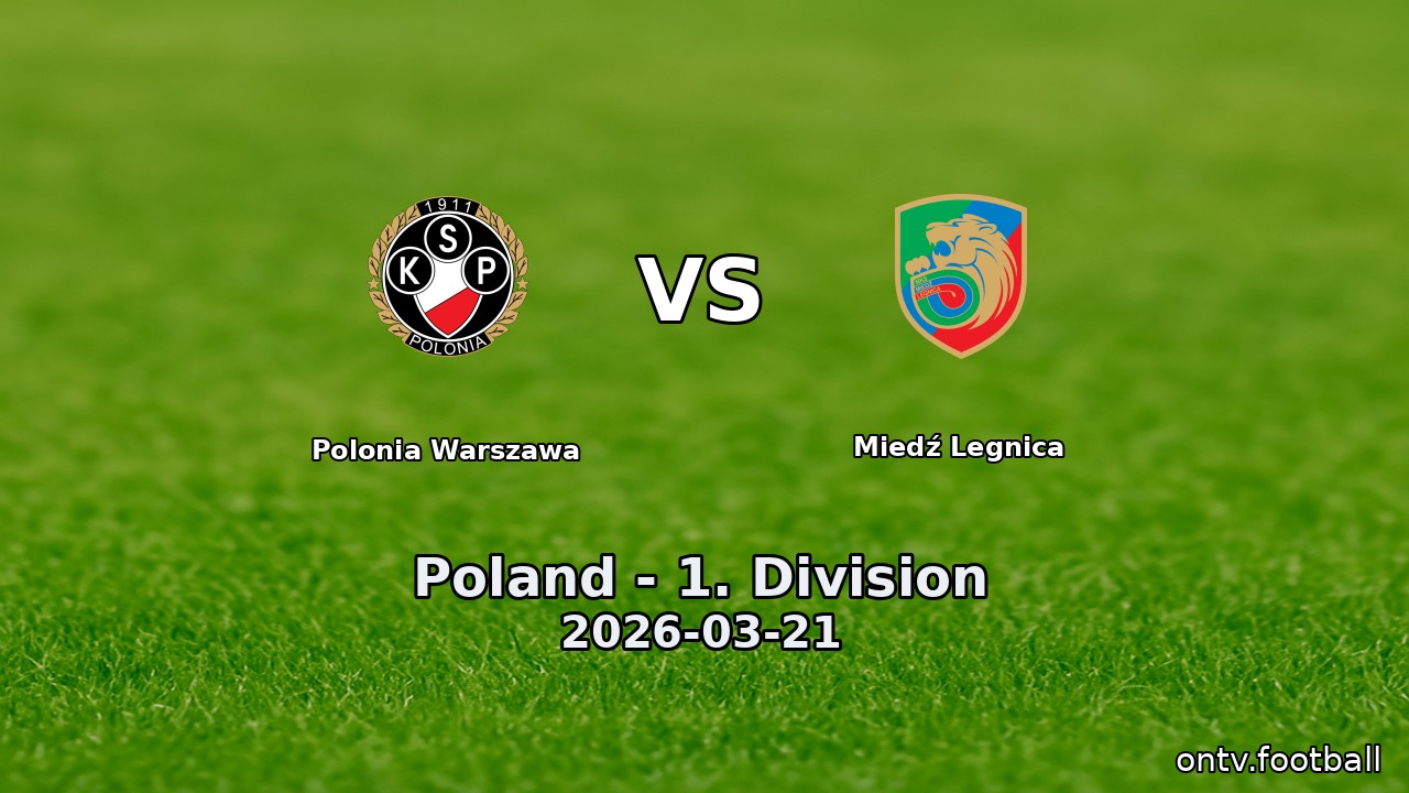 Polonia Warszawa vs Miedź Legnica