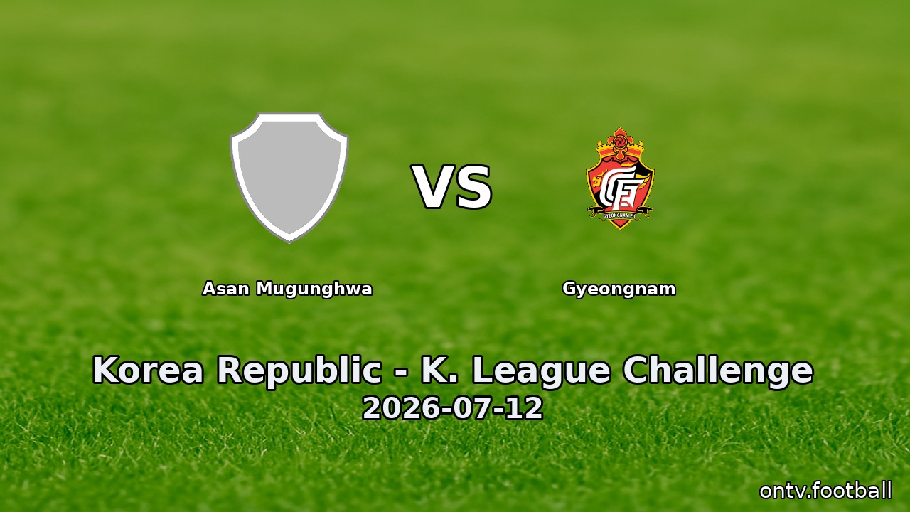 Asan Mugunghwa vs Gyeongnam