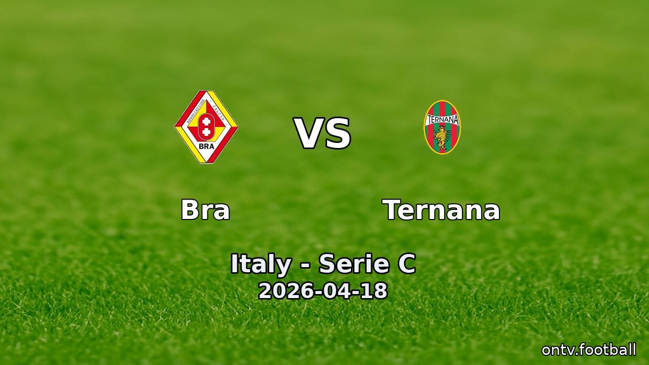 Bra vs Ternana