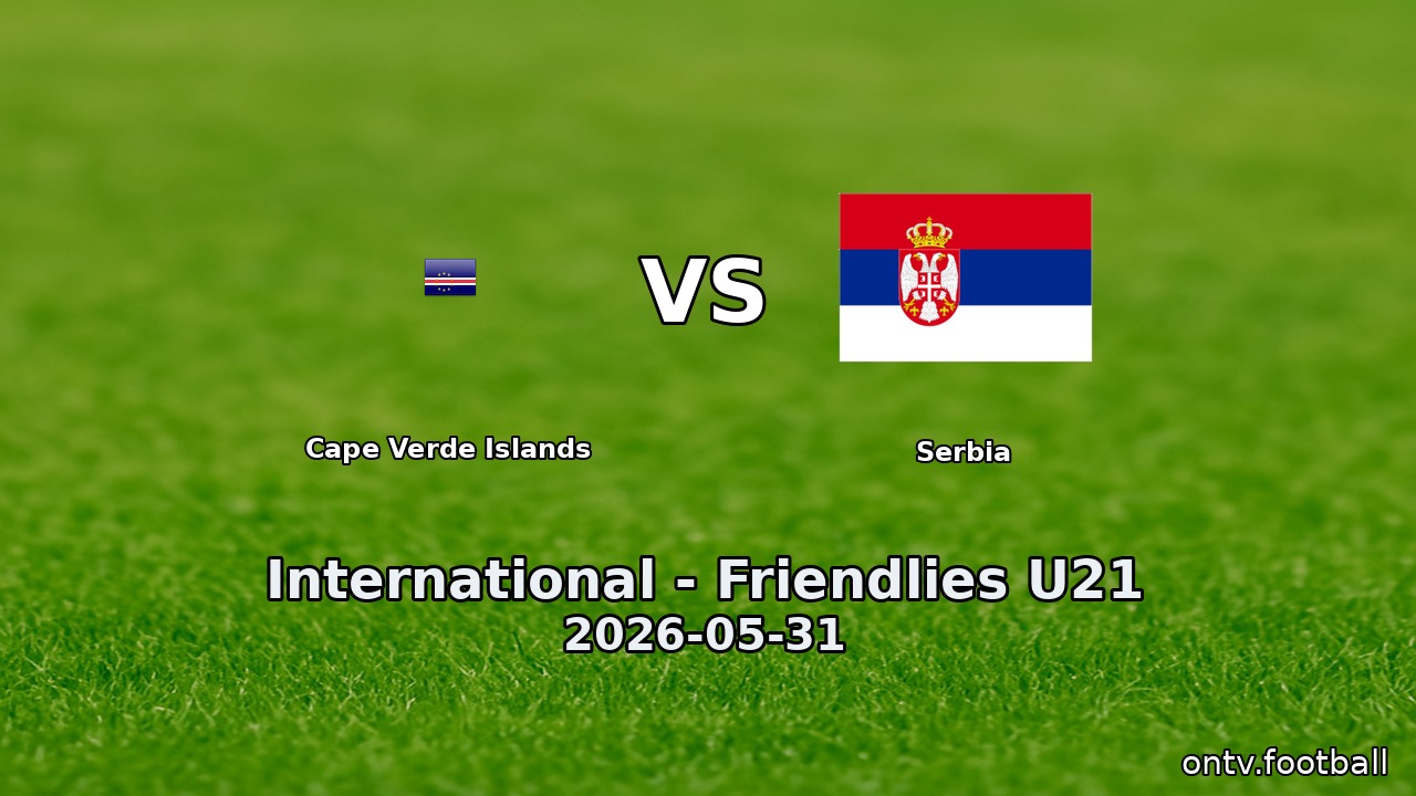 Cape Verde Islands vs Serbia