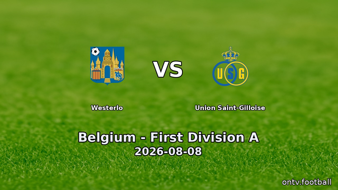Westerlo vs Union Saint-Gilloise