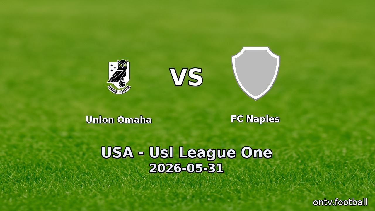 Union Omaha vs FC Naples