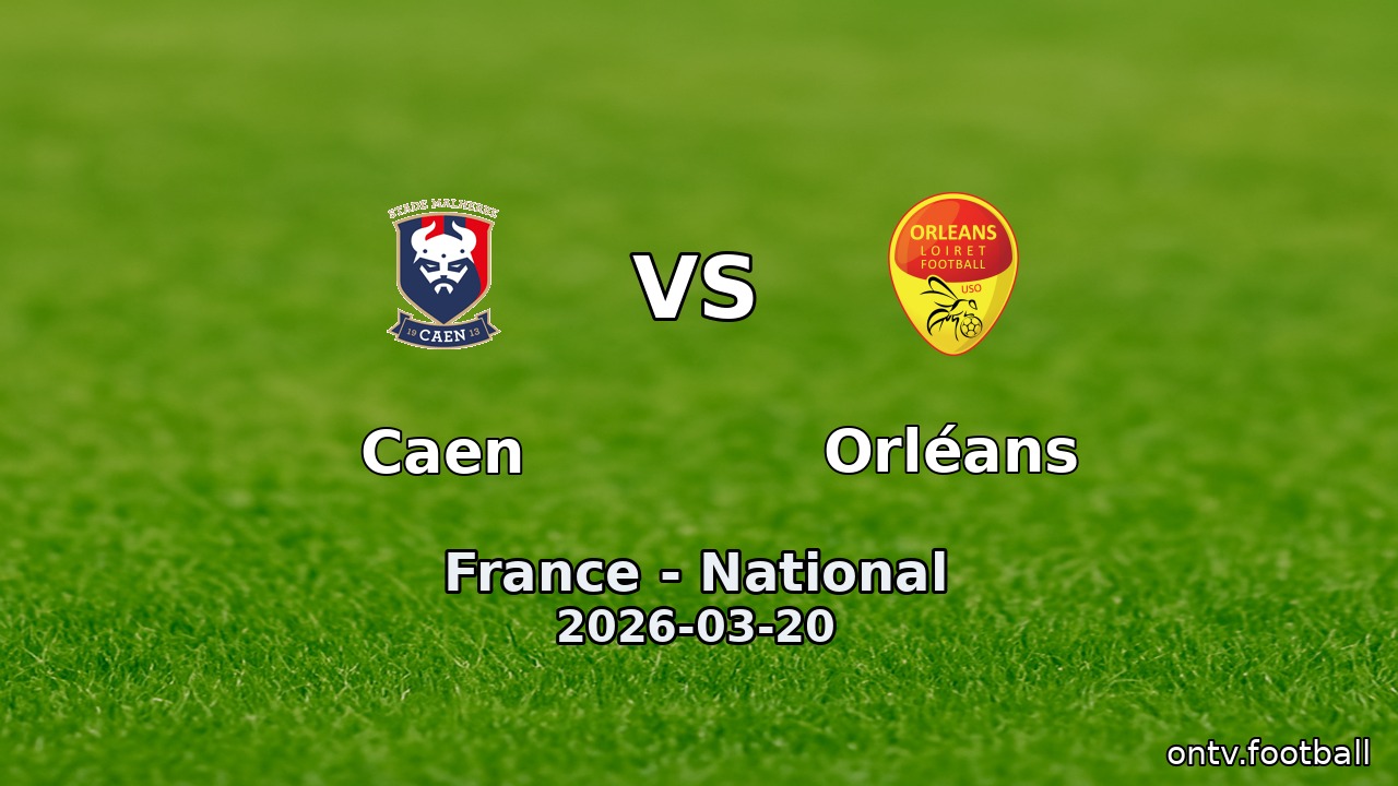 Caen vs Orléans