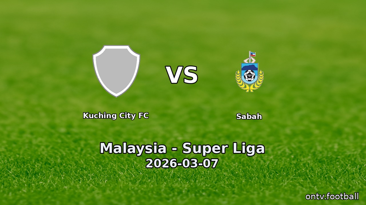 Kuching City FC vs Sabah