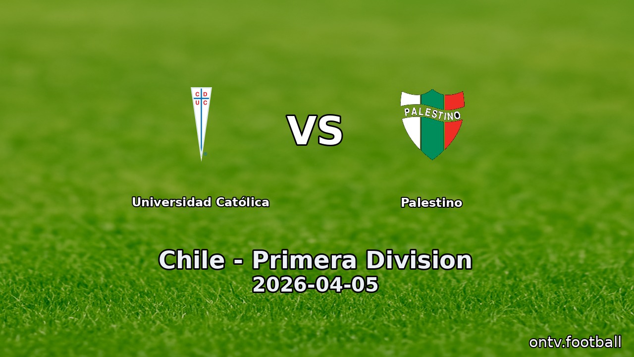 Universidad Católica vs Palestino