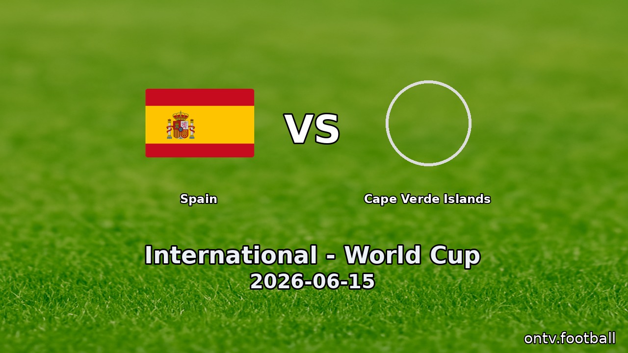 Spain vs Cape Verde Islands