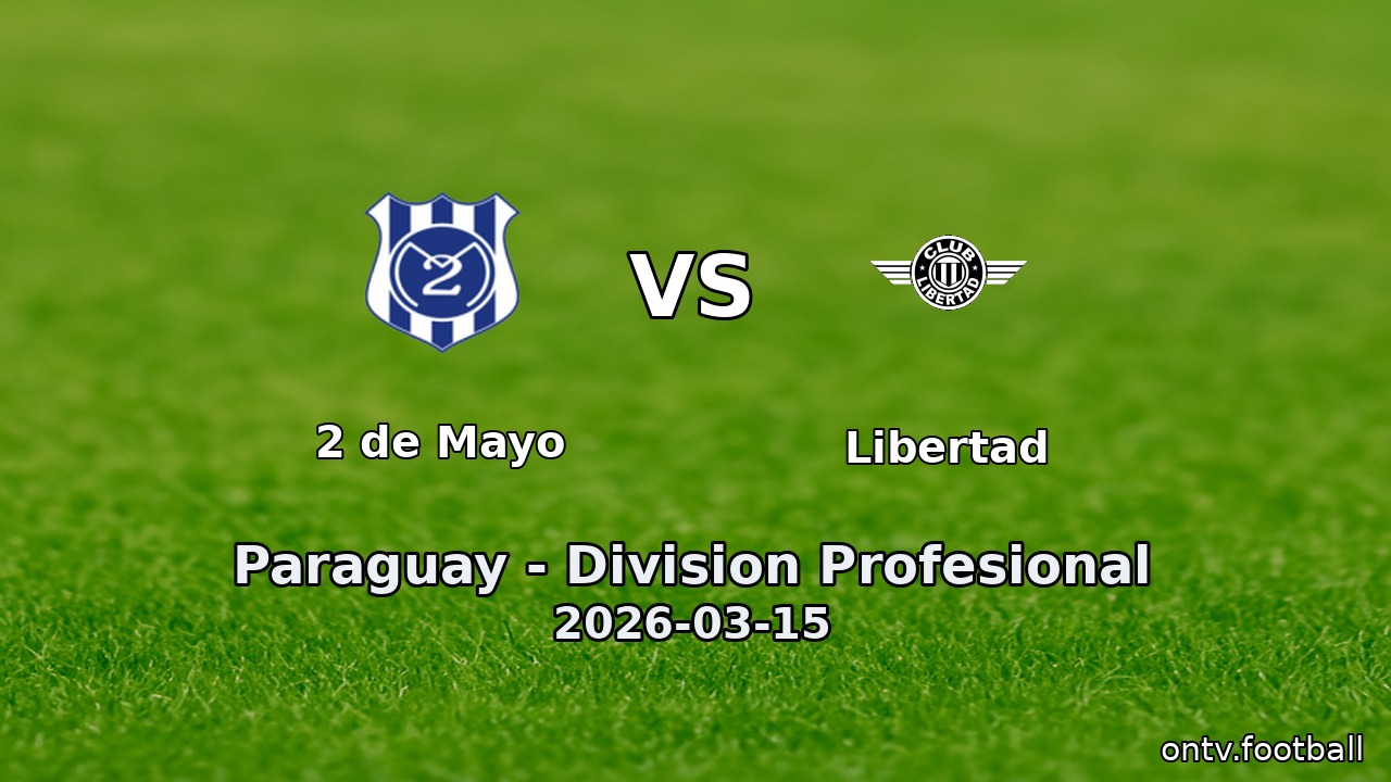 2 de Mayo vs Libertad