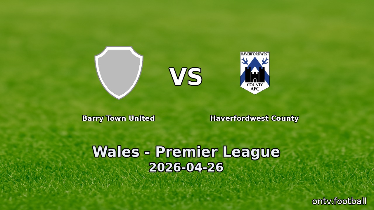 Barry Town United vs Haverfordwest County