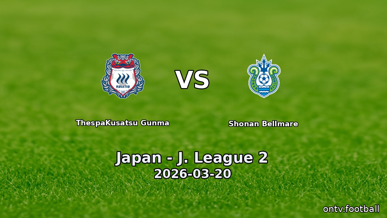 ThespaKusatsu Gunma vs Shonan Bellmare