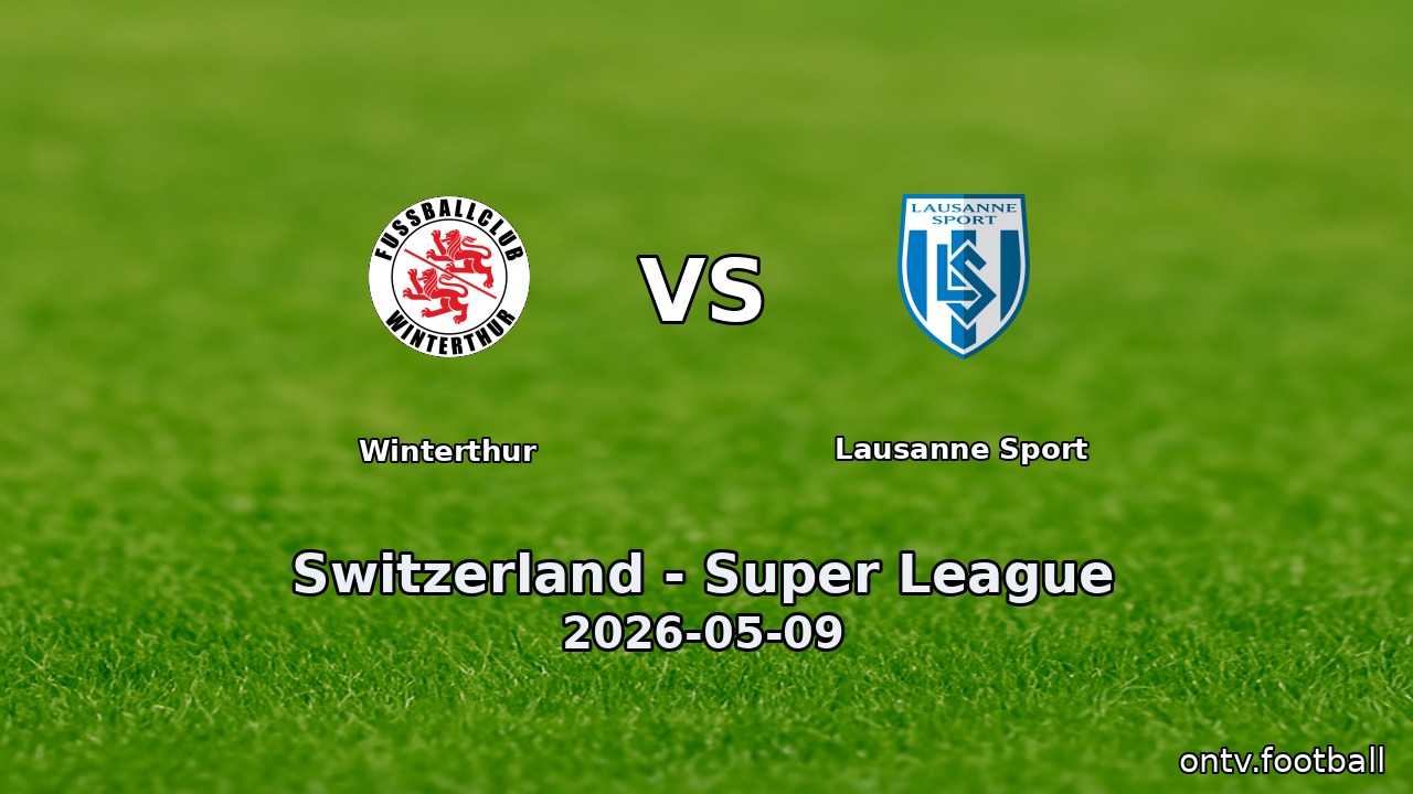 Winterthur vs Lausanne Sport